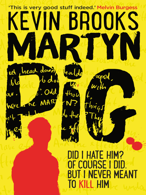 Title details for Martyn Pig by Kevin Brooks - Available